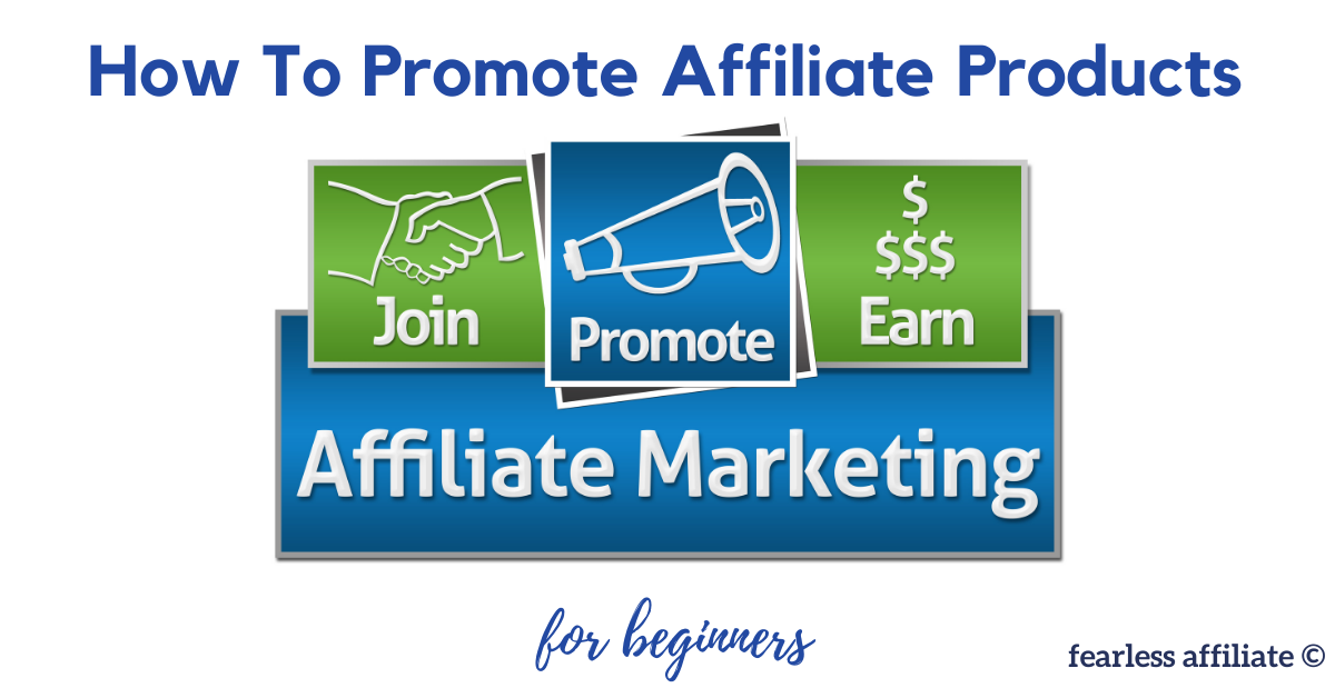 How to promote affiliate products