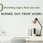 10 Shocking Signs You’re Burned Out From Work