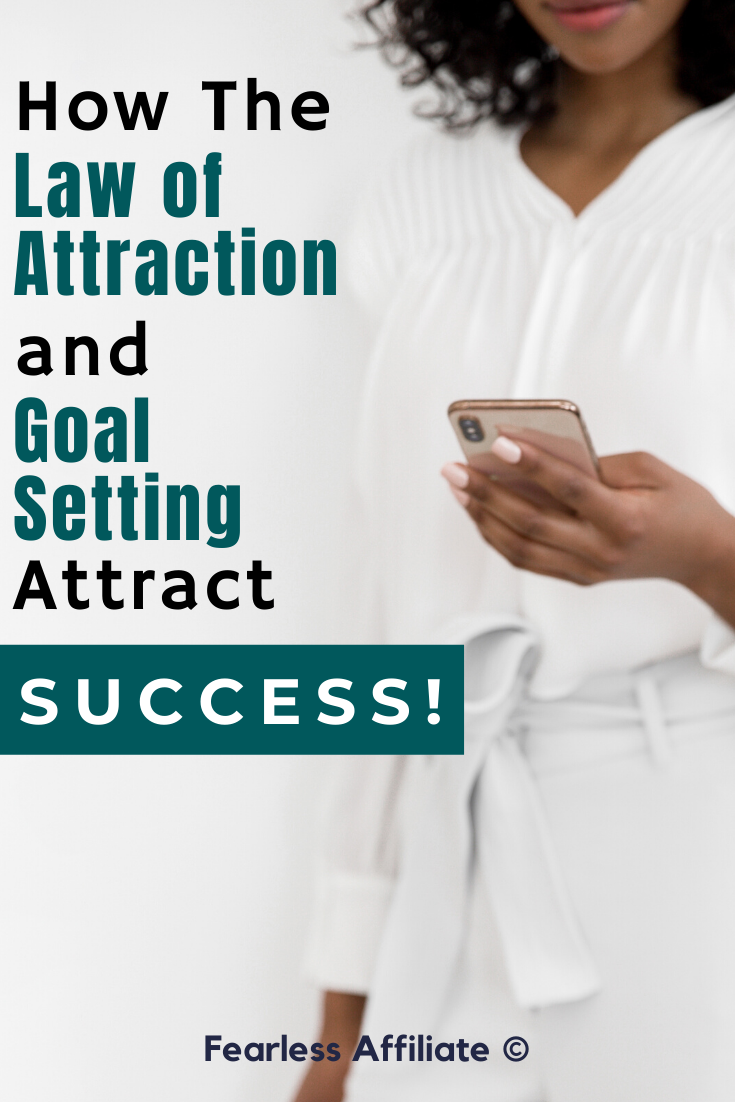 Law Of Attraction and Goal Setting