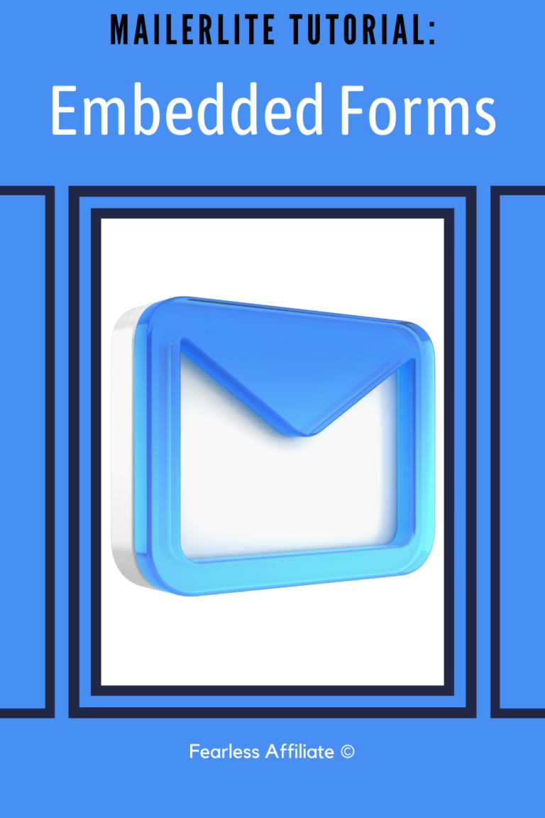 MailerLite Tutorial How To Embed A Form Fearless Affiliate