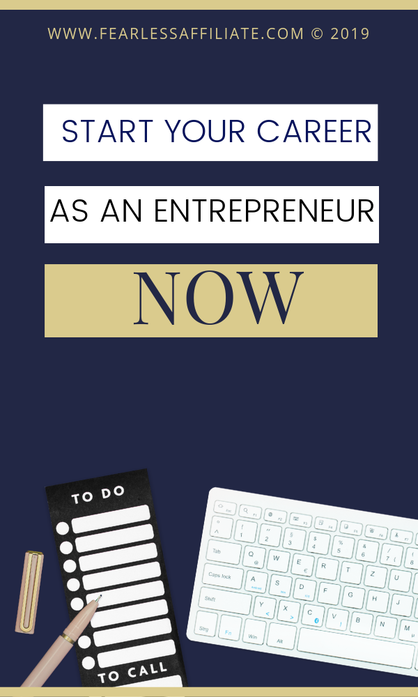 Start your career as an entrepreneur now