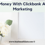 Make Money With Clickbank Affiliate Marketing