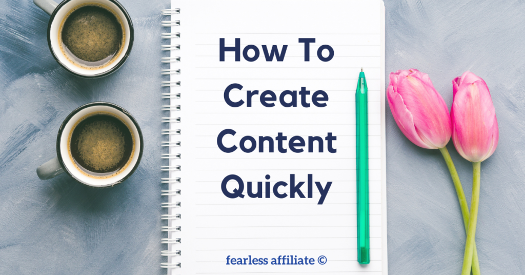 How To Create Content Quickly