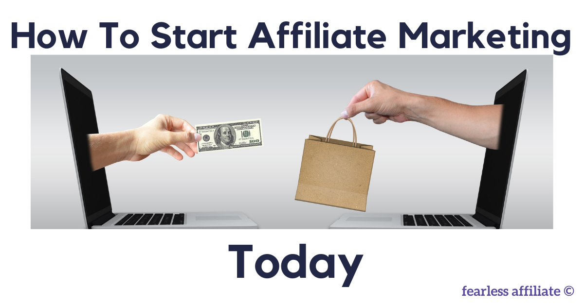 how to start affiliate marketing today